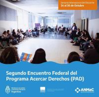 Segundo Encuentro Federal del Programa Acercar Derechos (PAD)